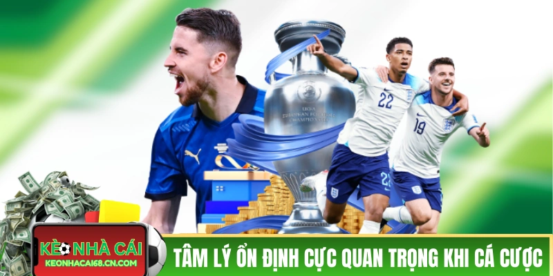 Kèo Nhà Cái - Keonhacai Trực Tiếp Cập Nhật Mới Nhất 24/7 53 Tâm lý ổn định là cực kỳ quan trọng khi cá cược bóng đá