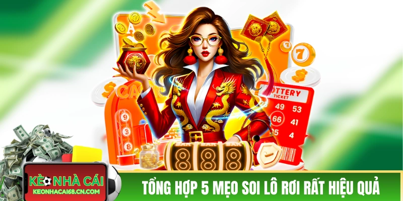 Tổng hợp 5 mẹo soi lô rơi rất hiệu quả
